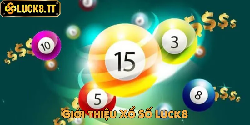 Xổ số Luck8 là sảnh chơi siêu hot 2025
